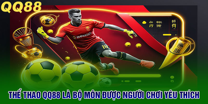 QQ88 - QQ88.COM Trang Chủ Chính Thống QQ88-Mobile Năm 2026 Tặng Code 58K 5 Cá cược thể thao QQ88 là trò chơi được đông đảo người chơi ưa thích